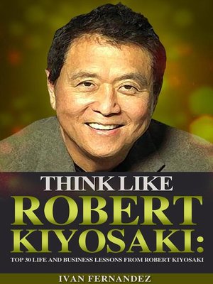 cover image of Think Like Robert Kiyosaki